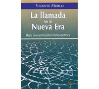 La llamada de la Nueva Era: Hacia una espiritualidad místico-esotérica (Ensayo)