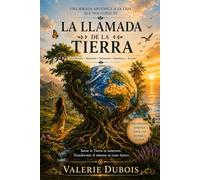 La llamada de la tierra: Una mirada sistémica a la vida que nos conecta