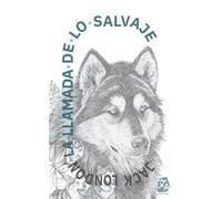 La llamada de lo salvaje: Nueva traducción al español: 23 (Clásicos en español)