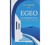 LA LLAMADA DEL EGEO Y LA GEOGRAFIA DEL DESEO: UN VIAJE A TRAVES DE MILLER, DURRELL Y KAVAFIS