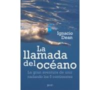 La llamada del océano: La gran aventura de unir nadando los 5 continentes (Zenith Original)