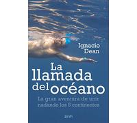 La llamada del océano – La gran aventura de unir nadando los 5 continentes – Zenith Original