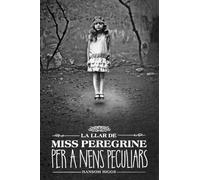 La llar de Miss Peregrine per a nens peculiars (L'Altra Tribu)
