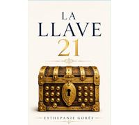 La Llave 21: Reprograma tu mente y deja de sabotear tu vida