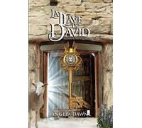 LA LLAVE DE DAVID: AMANDO A DIOS Y A TU PRÓJIMO VOL. 1