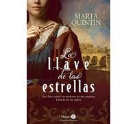 La llave de las estrellas (The Key to the Stars - Spanish Edition): Una Llave Unira Los Destinos De Dos Mujeres a Traves De Los Siglos (HARPER F)