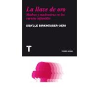 La Llave De Oro: Madres Y Madrastras En Los Cuentos Infantiles