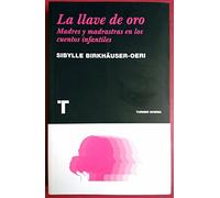 La llave de oro: Madres y madrastras en los cuentos infantiles (Noema)