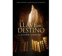 La llave del destino | Glenn Cooper