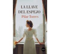 LA LLAVE DEL ESPEJO | Pilar Díez De Revenga Torres