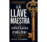 La llave maestra que abre las ventanas de los cielos: El Diezmo