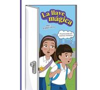 La llave mágica: Practicando los buenos modales (Tu libro favorito)