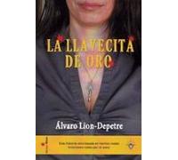 La Llavecita De Oro. Esta Historia Esta Basada En Hechos Reales I Nven