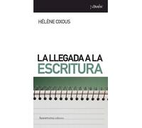 LA LLEGADA A LA ESCRITURA: 2a edición (NOMADAS)
