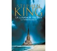 La llegada de los tres (La Torre Oscura 2) (Best Seller)
