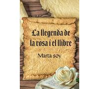 La llegenda de la rosa i el llibre.