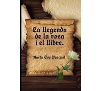 La llegenda de la rosa i el llibre.