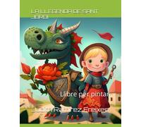 LA LLEGENDA DE SANT JORDI: Llibre per pintar