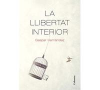 La llibertat interior (NO FICCIÓ COLUMNA)