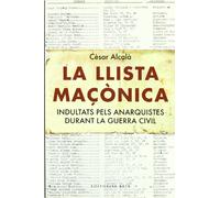 La llista maçònica: Indultats pels anarquistes durant la Guerra Civil: 62 (Base Històrica)