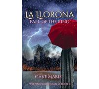 La Llorona: Fall of the King: 2 (Weeping Women Mafia)