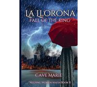 La Llorona: Fall of the King (Weeping Women Mafia)