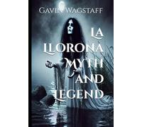 La Llorona Myth and Legend