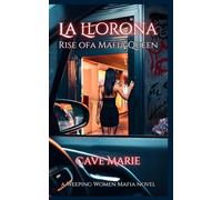 La Llorona: Rise of a Mafia Queen (Weeping Women Mafia)