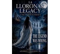 La Llorona's Legacy