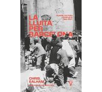 La lluita per Barcelona: Classe, cultura i conflicte (1898-1937): 0 (Fora de Col·lecció)