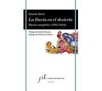 La lluvia en el desierto. Poesía completa (1995-2016): 1 (VANDALIA)