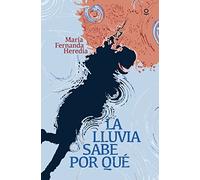 La lluvia sabe por qué (SERIE ROJA (+14))