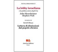 La lobby israeliana e la politica estera degli USA (Piccola bibliothiki)