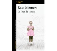 La loca de la casa | Rosa Montero