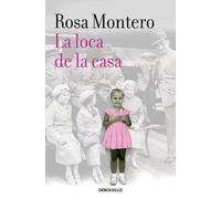 La loca de la casa | Rosa Montero