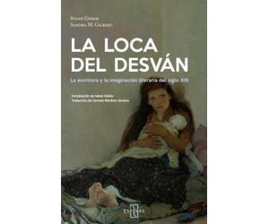 LA LOCA DEL DESVÁN: Las escritoras y la imaginación literaria del siglo XIX (Pétalos)