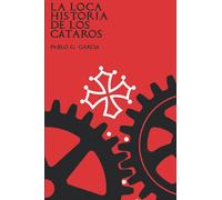 La loca historia de los cátaros