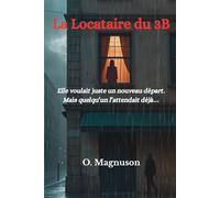 La locataire du 3B: Elle voulait juste un nouveau départ. Mais quelqu'un l'attendait déjà...