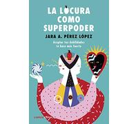 La locura como superpoder: Aceptar tus debilidades te hace más fuerte: 4 (Hobbies)