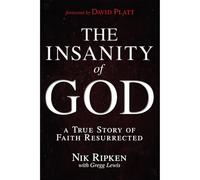 La Locura de Dios: Una historia verídica de fe resucitada: A True Story of Faith Resurrected
