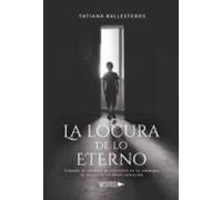 La Locura De Lo Eterno (ebook)