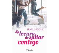 La locura de saltar contigo (Phoebe)