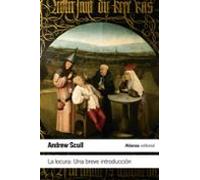 La locura. Una breve introducción: Una breve introducción / A Very Short Introduction (El libro de bolsillo - Ciencias sociales)