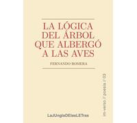 La lógica del árbol que albergó a las aves (im-verso)
