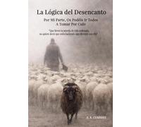 LA LÓGICA DEL DESENCANTO: Por Mi Parte, Os Podéis Ir Todos A Tomar Por Culo