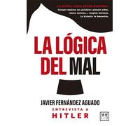 LA LÓGICA DEL MAL; ENTREVISTA A HITLER (Acción Empresarial)