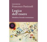 La logica dell'essere (Temi del nostro tempo)