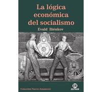 LA LOGICA ECONOMICA DEL SOCIALISMO
