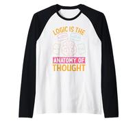 La lógica es la anatomía del pensamiento Camiseta Manga Raglan