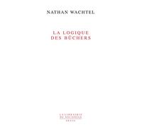 La Logique des bûchers (La Librairie du XXIe siècle)